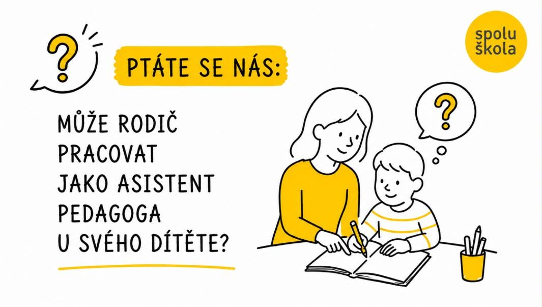 Může rodič pracovat jako osobní asistent nebo asistent pedagoga ve škole se svým dítětem?